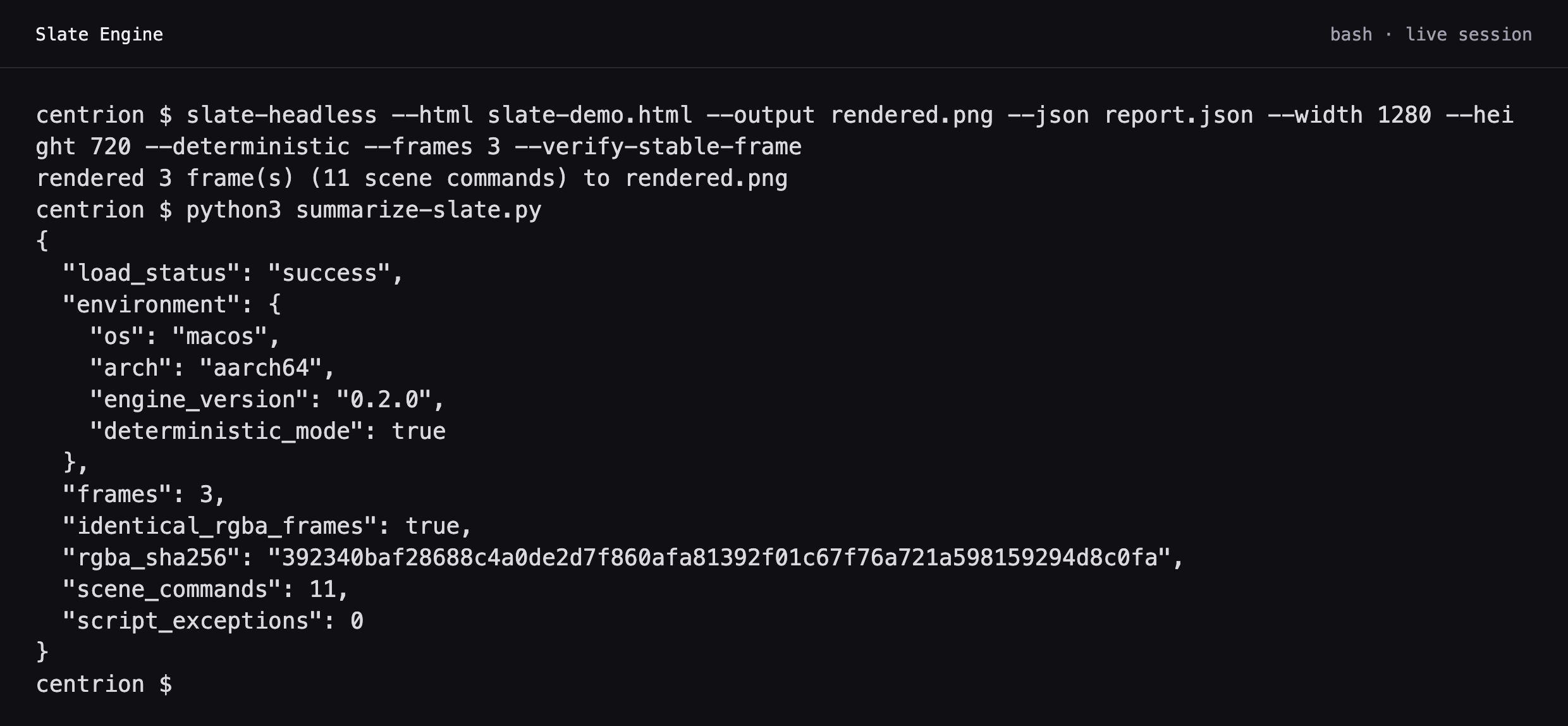 Slate Engine terminal session rendering three frames and verifying identical RGBA hashes.
